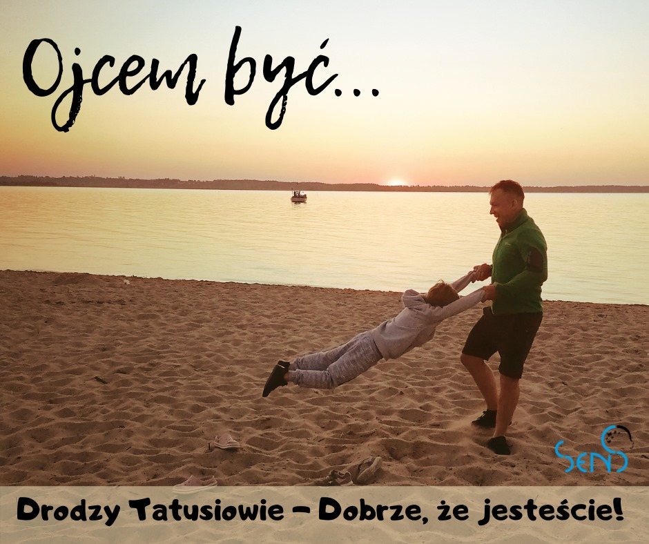 Co jest najfajniejszego w byciu tatą? - odpowiadają ojcowie