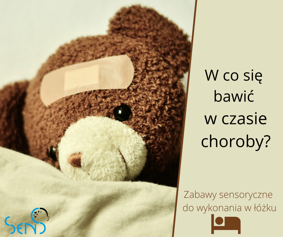 W co się bawić w czasie choroby?