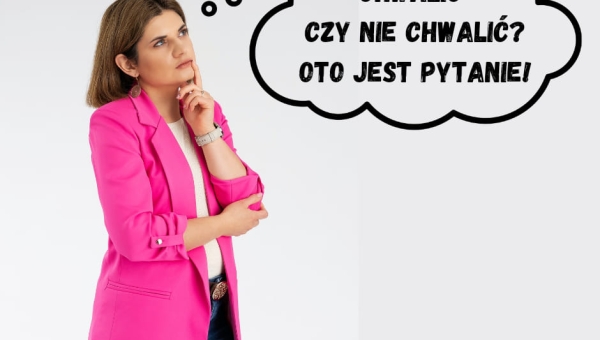 Brawo! Pięknie! Super!