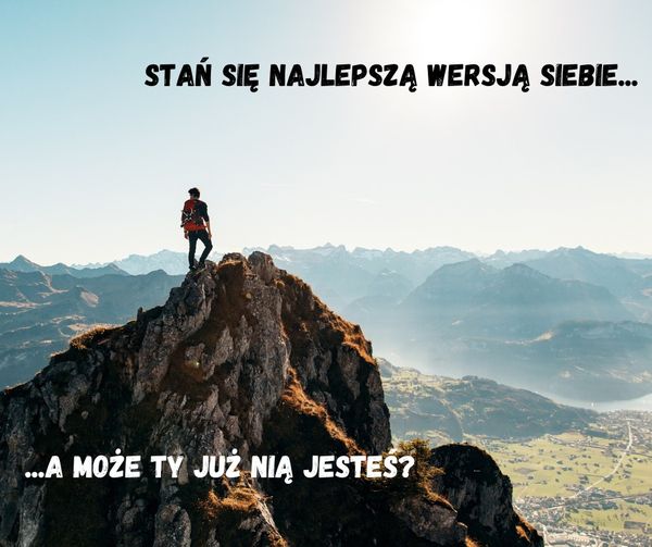 Stań się najlepszą wersją siebie?